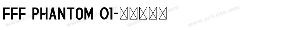 FFF Phantom 01字体转换